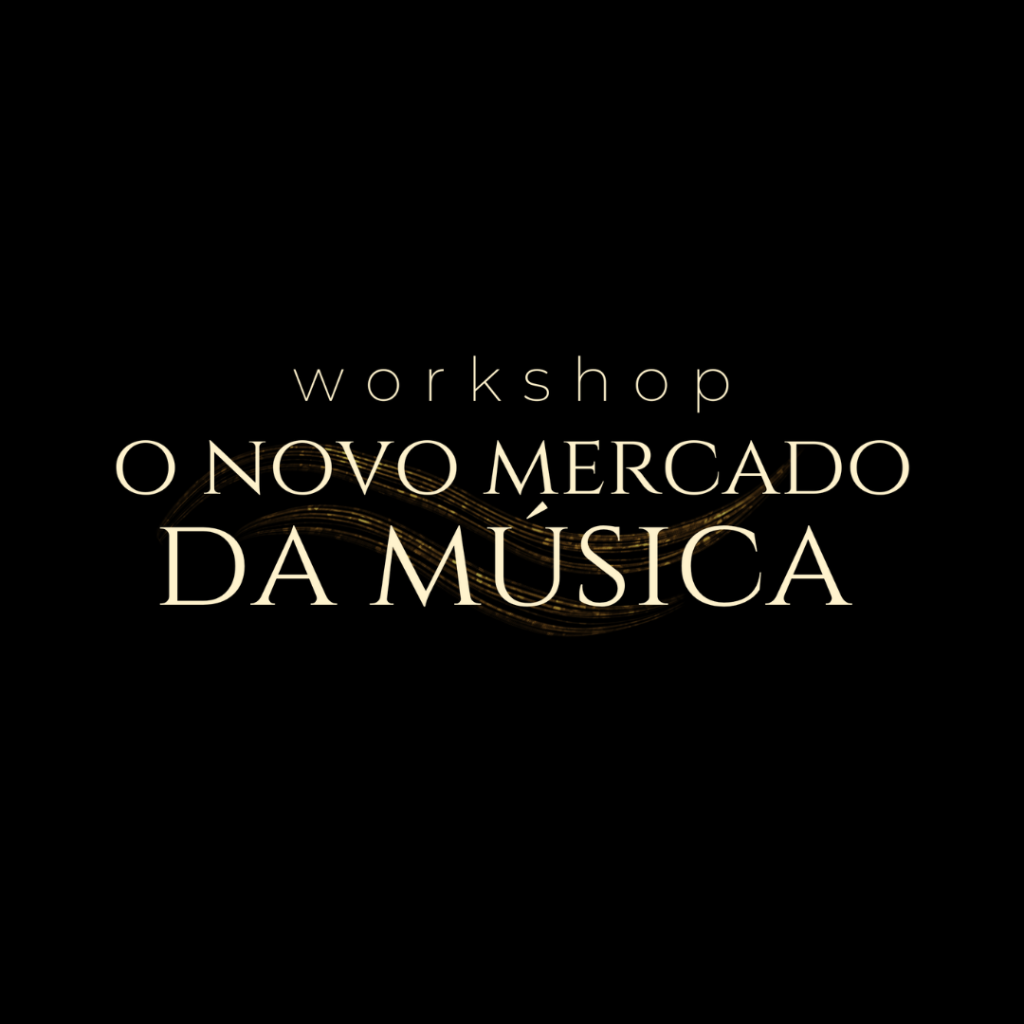 Workshop O Novo Mercado da Música